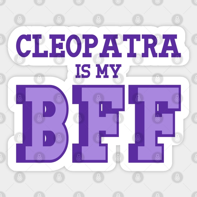 Cleopatra is my BFF - Egyptian History Sticker by Yesteeyear